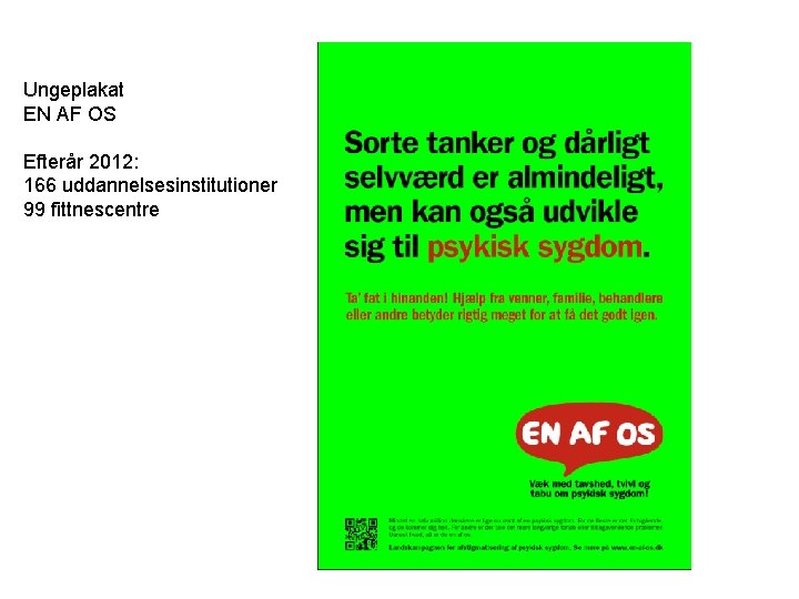 Ungeplakat EN AF OS Efterår 2012: 166 uddannelsesinstitutioner 99 fittnescentre 