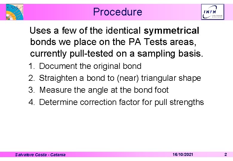 Procedure Uses a few of the identical symmetrical bonds we place on the PA