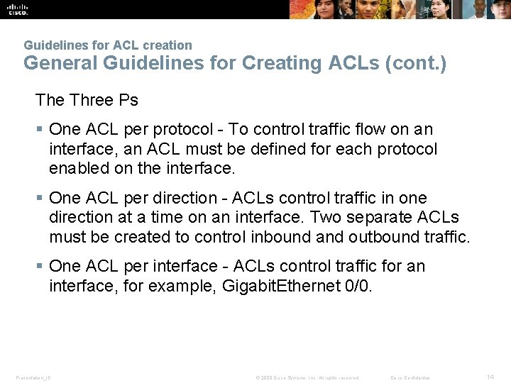 Guidelines for ACL creation General Guidelines for Creating ACLs (cont. ) The Three Ps