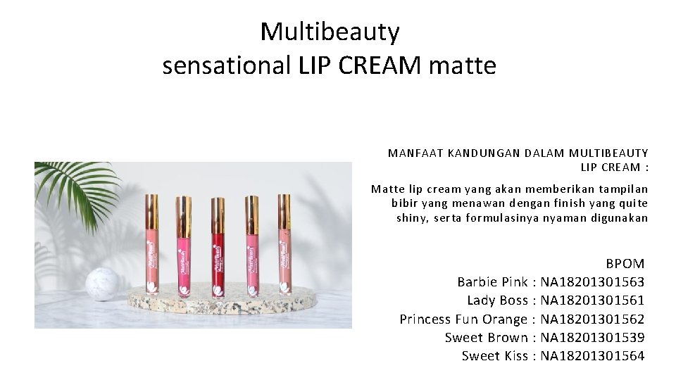Multibeauty sensational LIP CREAM matte MANFAAT KANDUNGAN DALAM MULTIBEAUTY LIP CREAM : Matte lip Multibeauty sensational LIP CREAM matte MANFAAT KANDUNGAN DALAM MULTIBEAUTY LIP CREAM : Matte lip