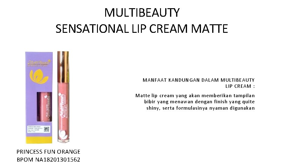 MULTIBEAUTY SENSATIONAL LIP CREAM MATTE MANFAAT KANDUNGAN DALAM MULTIBEAUTY LIP CREAM : Matte lip