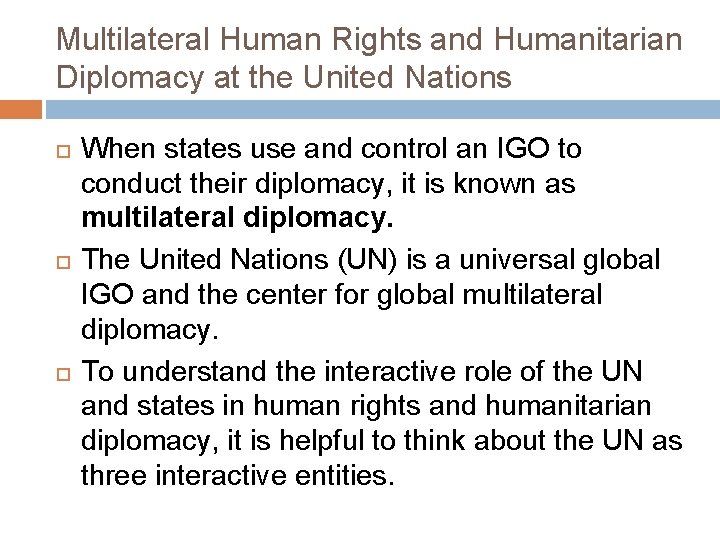 Multilateral Human Rights and Humanitarian Diplomacy at the United Nations When states use and