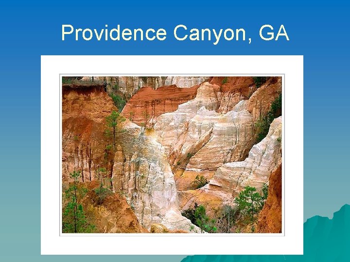 Providence Canyon, GA Providence Canyon, GA