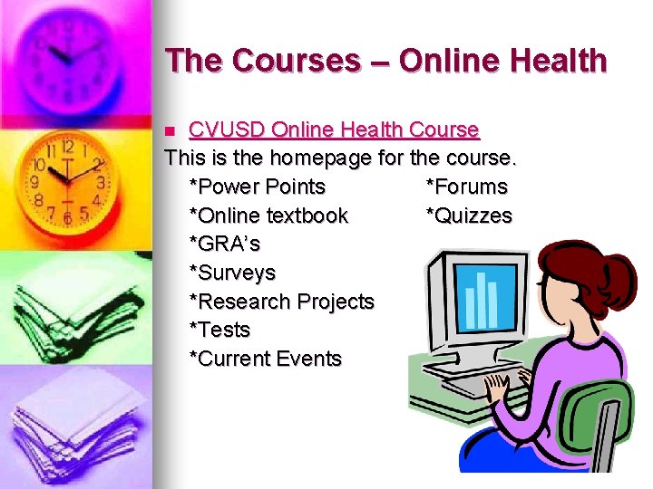 The Courses – Online Health CVUSD Online Health Course This is the homepage for