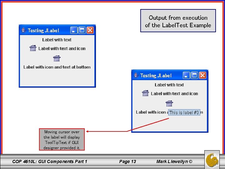 Output from execution of the Label. Test Example Moving cursor over the label will