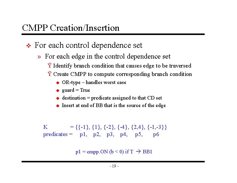 CMPP Creation/Insertion v For each control dependence set » For each edge in the