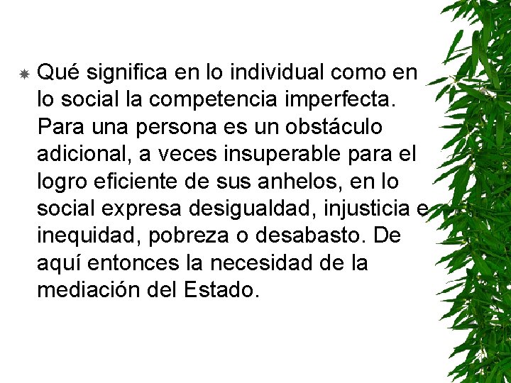  Qué significa en lo individual como en lo social la competencia imperfecta. Para