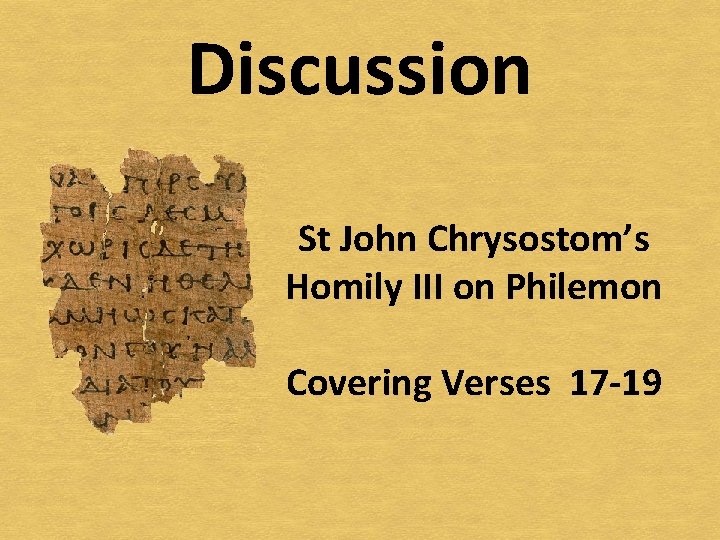 Discussion St John Chrysostom’s Homily III on Philemon Covering Verses 17 -19 