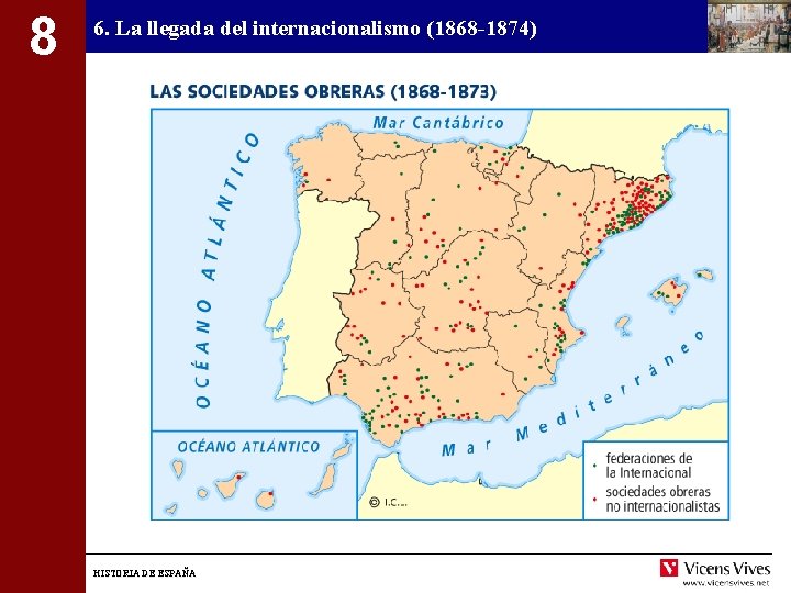 8 6. La llegada del internacionalismo (1868 -1874) HISTORIA DE ESPAÑA 