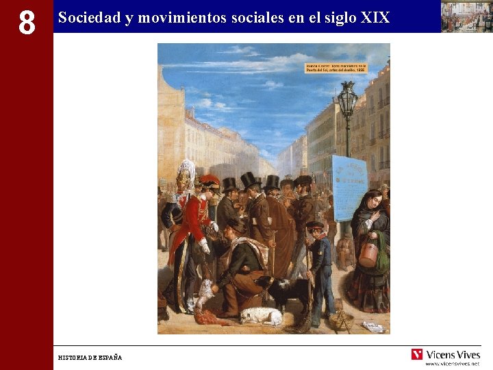 8 Sociedad y movimientos sociales en el siglo XIX HISTORIA DE ESPAÑA 