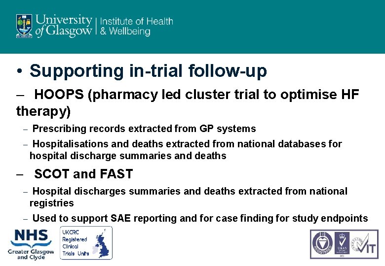  • Supporting in-trial follow-up – HOOPS (pharmacy led cluster trial to optimise HF