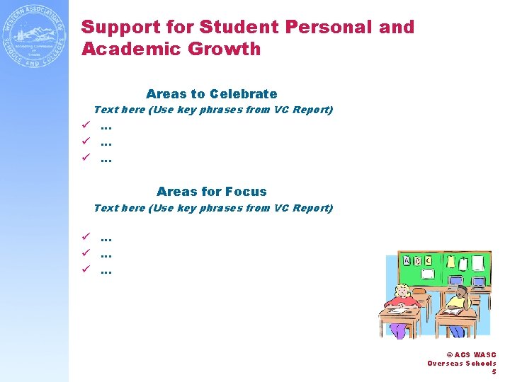 Support for Student Personal and Academic Growth Areas to Celebrate Text here (Use key