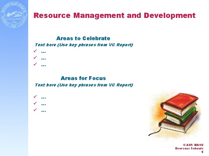 Resource Management and Development Areas to Celebrate Text here (Use key phrases from VC