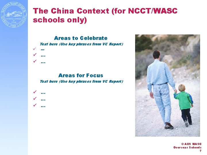 The China Context (for NCCT/WASC schools only) Areas to Celebrate Text here (Use key