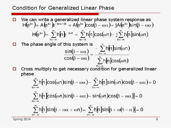 Condition for Generalized Linear Phase o We can write a generalized linear phase system