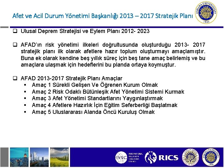 Afet ve Acil Durum Yönetimi Başkanlığı 2013 – 2017 Stratejik Planı q Ulusal Deprem