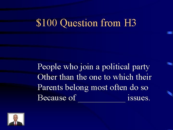 $100 Question from H 3 People who join a political party Other than the