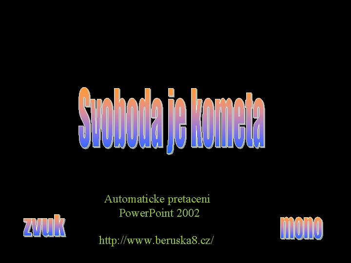 Automaticke pretaceni Power. Point 2002 http: //www. beruska 8. cz/ 