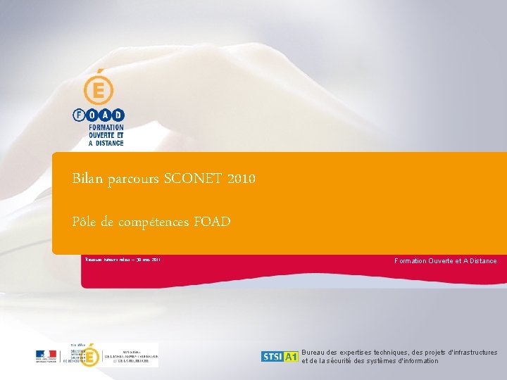 Bilan parcours SCONET 2010 Pôle de compétences FOAD Réunion tuteurs relais – 30 mai