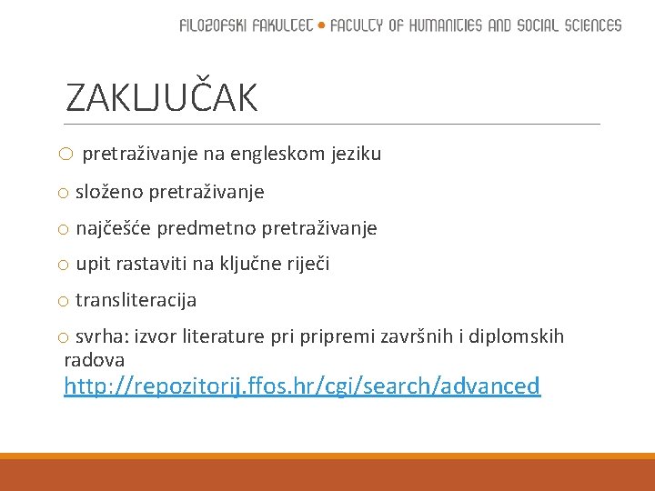 ZAKLJUČAK o pretraživanje na engleskom jeziku o složeno pretraživanje o najčešće predmetno pretraživanje o