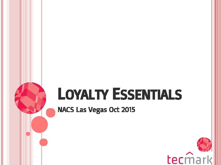 LOYALTY ESSENTIALS NACS Las Vegas Oct 2015 