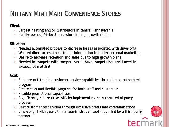 NITTANY MINITMART CONVENIENCE STORES Client: • Largest heating and oil distributors in central Pennsylvania