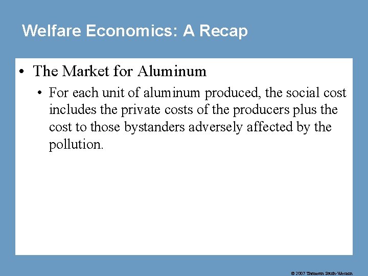 Welfare Economics: A Recap • The Market for Aluminum • For each unit of