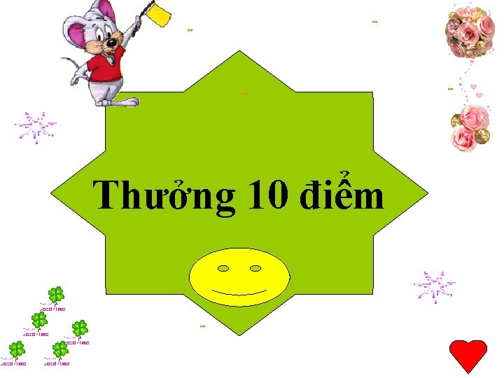 Thưởng 10 điểm 