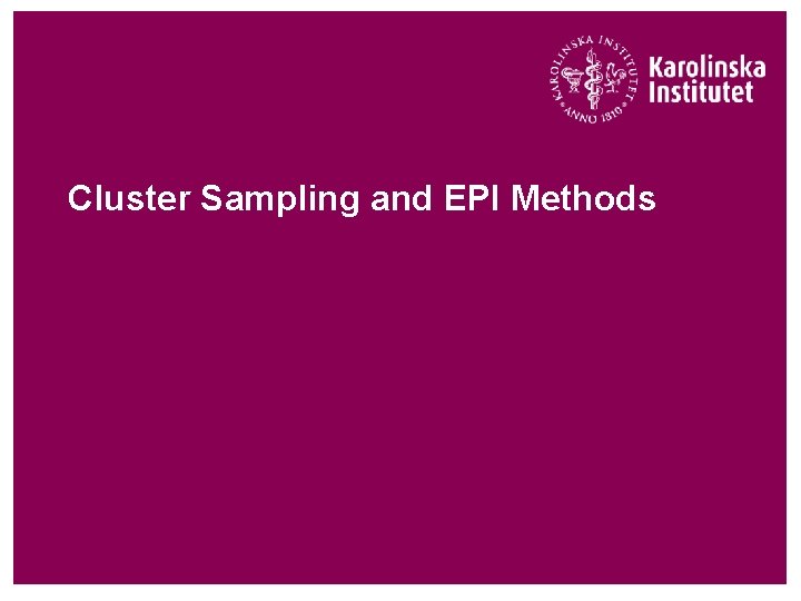 Cluster Sampling and EPI Methods 