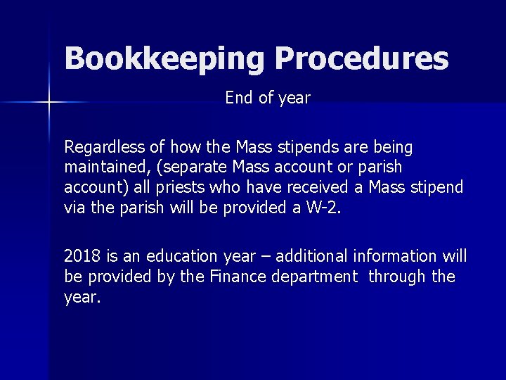 Bookkeeping Procedures End of year Regardless of how the Mass stipends are being maintained,