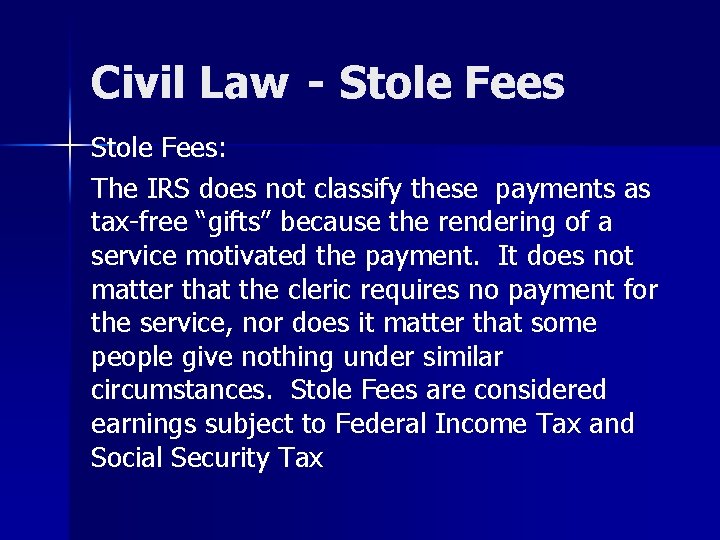 Civil Law - Stole Fees: The IRS does not classify these payments as tax-free