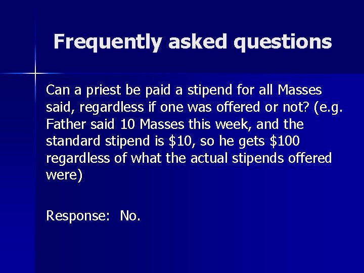 Frequently asked questions Can a priest be paid a stipend for all Masses said,