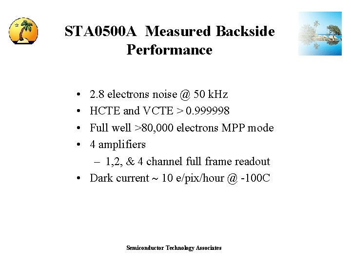 STA 0500 A Measured Backside Performance • • 2. 8 electrons noise @ 50