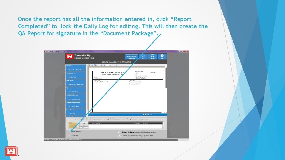 Once the report has all the information entered in, click “Report Completed” to lock