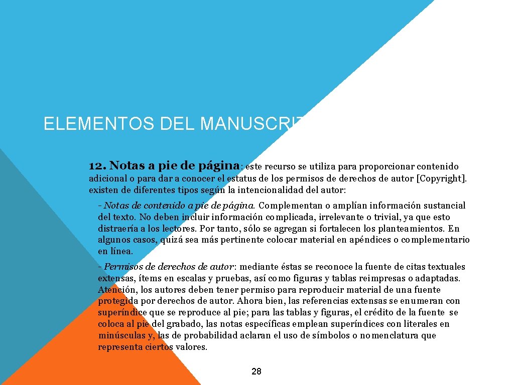 ELEMENTOS DEL MANUSCRITO 12. Notas a pie de página: este recurso se utiliza para