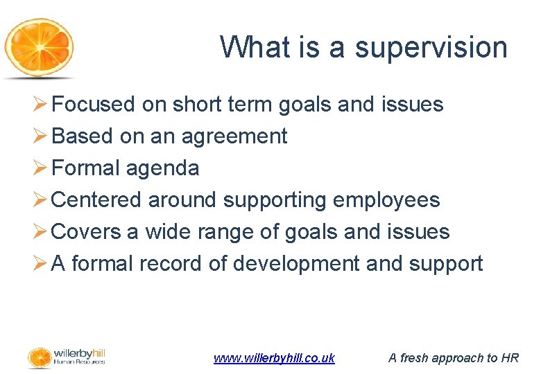 What is a supervision Ø Focused on short term goals and issues Ø Based