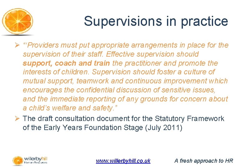 Supervisions in practice Ø “‘Providers must put appropriate arrangements in place for the supervision