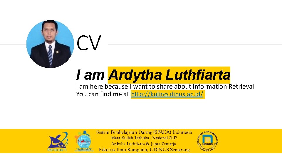 CV I am Ardytha Luthfiarta I am here because I want to share about