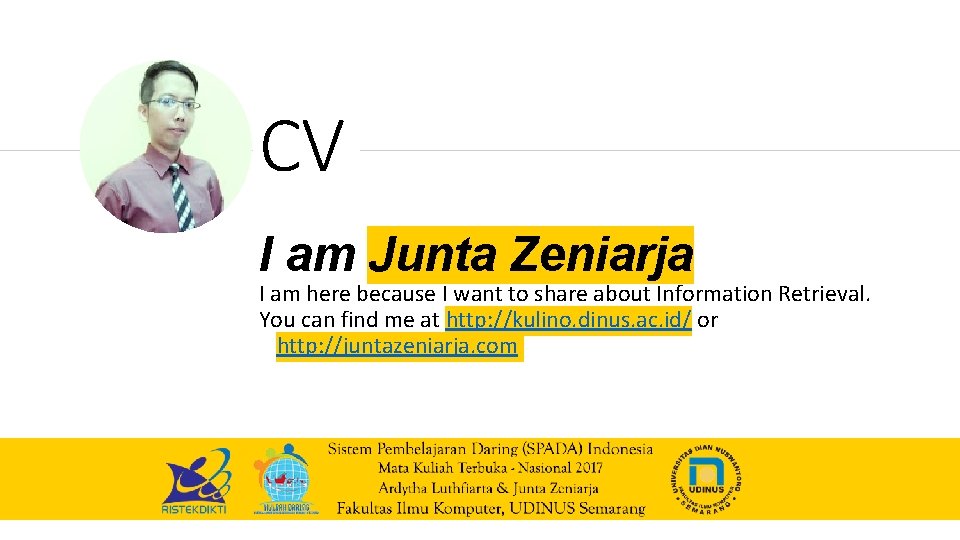 CV I am Junta Zeniarja I am here because I want to share about