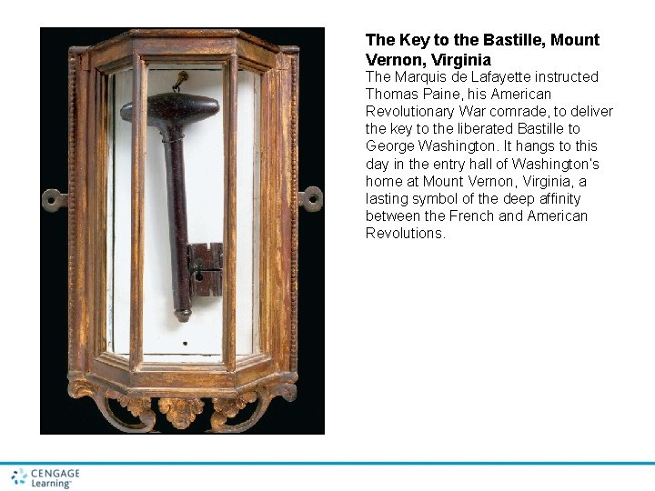 The Key to the Bastille, Mount Vernon, Virginia The Marquis de Lafayette instructed Thomas