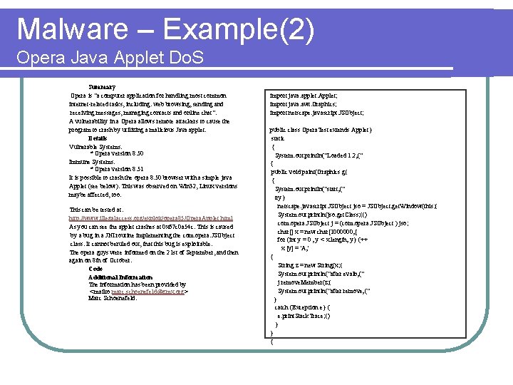 Malware – Example(2) Opera Java Applet Do. S ¨ Summary Opera is "a computer