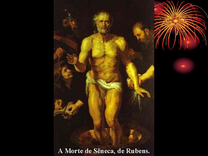 A Morte de Sêneca, de Rubens. 