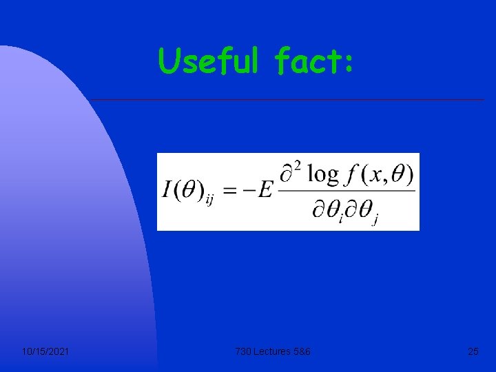 Useful fact: 10/15/2021 730 Lectures 5&6 25 