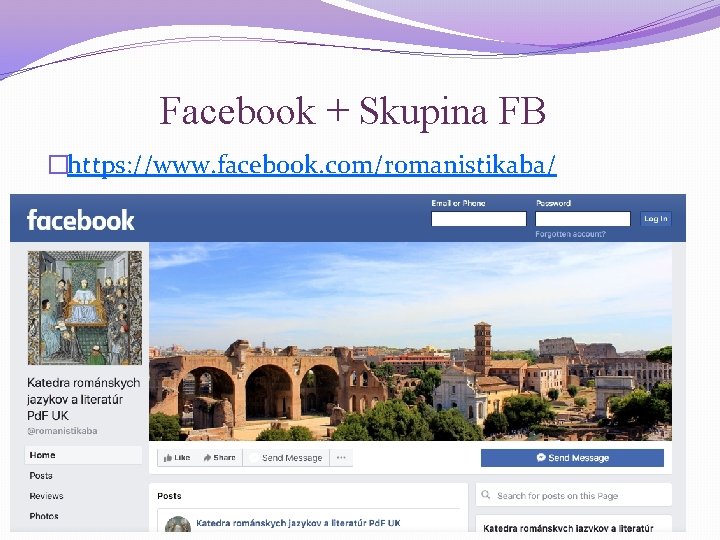Facebook + Skupina FB �https: //www. facebook. com/romanistikaba/ 