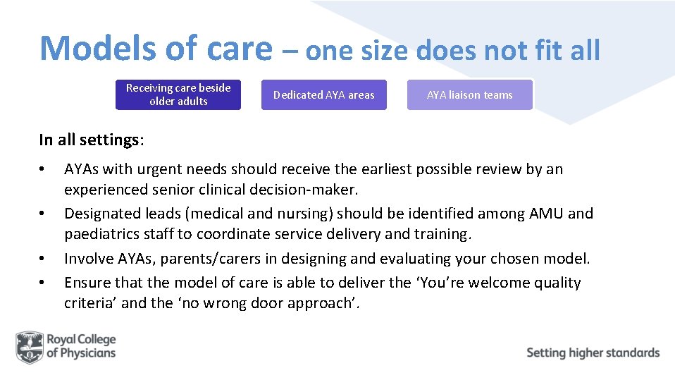 Models of care – one size does not fit all Receiving care beside older