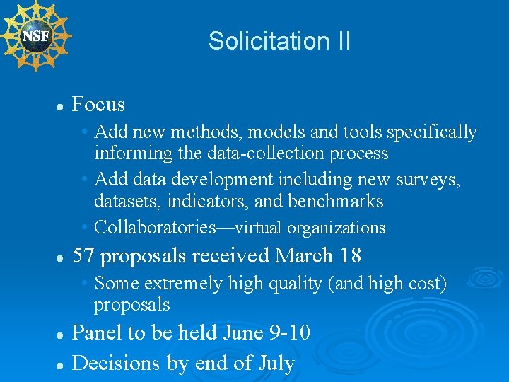 Solicitation II l Focus • Add new methods, models and tools specifically informing the