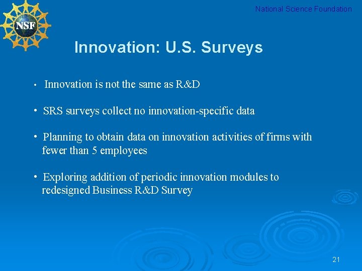 National Science Foundation Innovation: U. S. Surveys • Innovation is not the same as