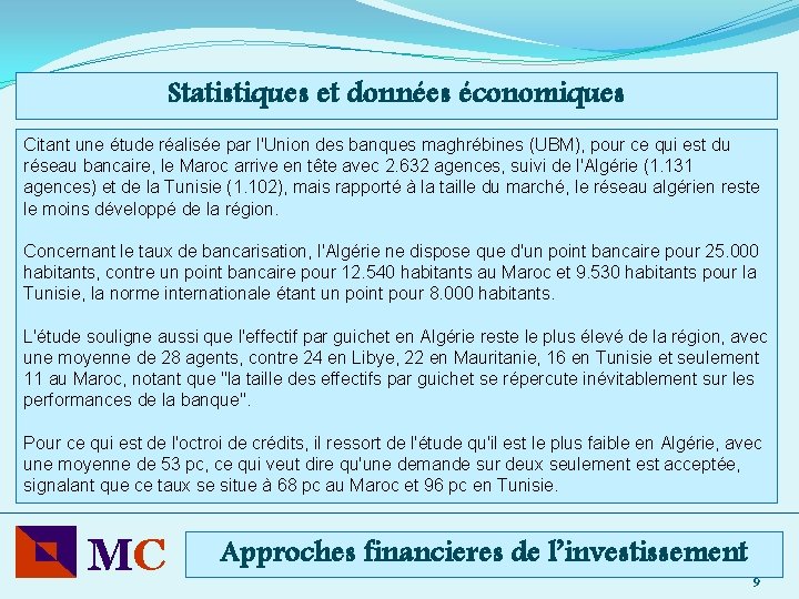 Statistiques et données économiques Citant une étude réalisée par l'Union des banques maghrébines (UBM),