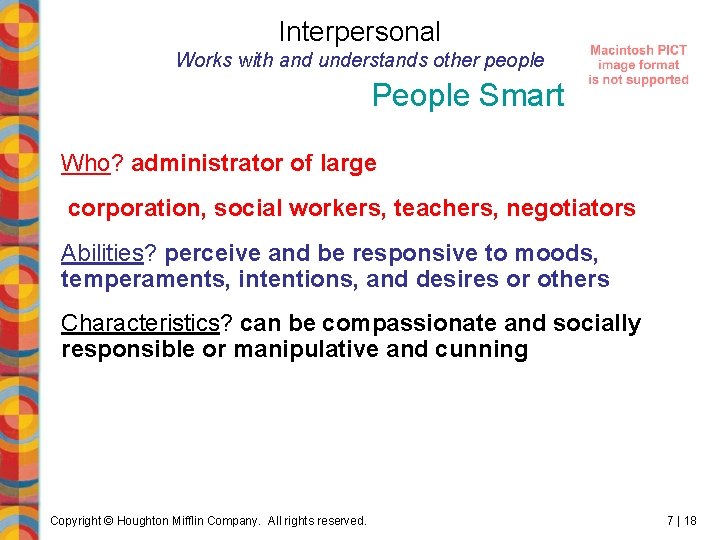 Interpersonal Works with and understands other people People Smart Who? administrator of large corporation,