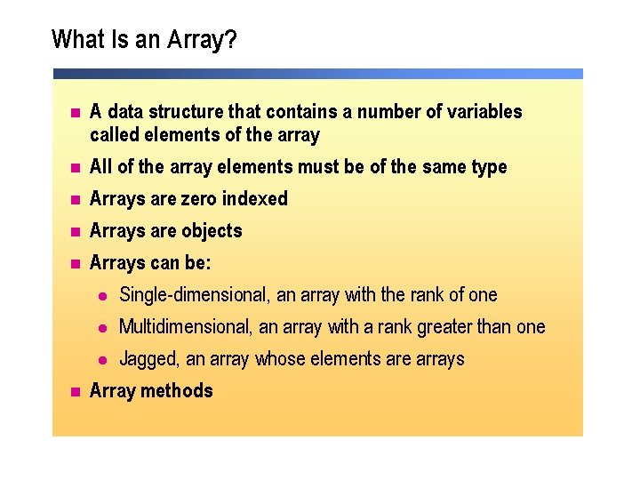 What Is an Array? n n n A data structure that contains a number What Is an Array? n n n A data structure that contains a number